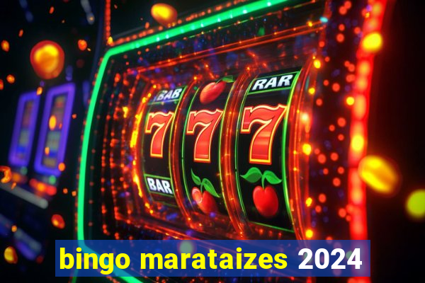 bingo marataizes 2024